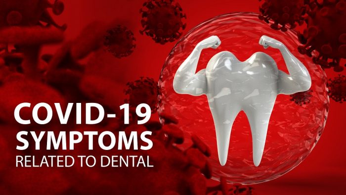 Covid-19 Symptoms Related to Dental