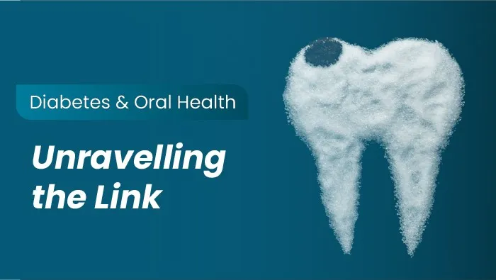 Diabetes and Oral Health: Unravelling the Link